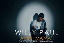 VIDEO: Willy Paul - Aheri Mama (Mp4 Download) - KibaBoy