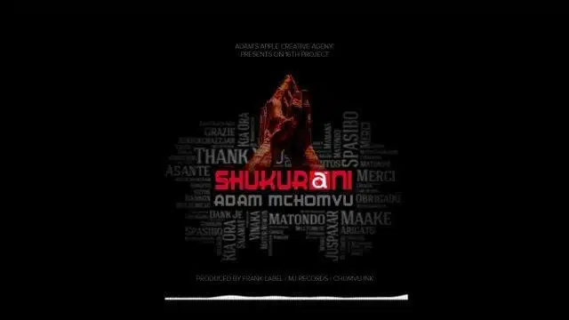 Audio: Adam Mchomvu - Shukurani (Mp3 Download)