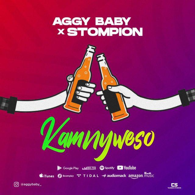 Audio: Aggy Baby X Stompion - Kamnyweso (Mp3 Download) - KibaBoy