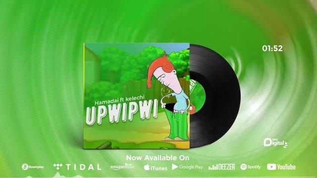 Audio: Hamadai Ft Kelechi - Upwipwi (Mp3 Download) - KibaBoy