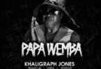 Audio: Khaligraph Jones, UB, V6, Kenrazy, Zakah, Gaza, Agano, Chiwawa - Papa Wemba (Mp3 Download) - KibaBoy