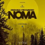 Audio: King Kaka Ft. Rich Mavoko - Noma (Mp3 Download) - KibaBoy