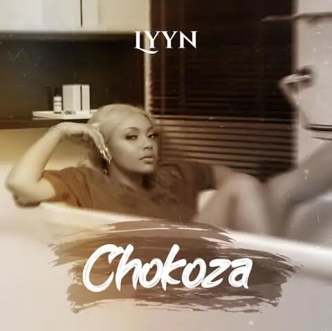 Audio: Lyyn - Chokoza (Mp3 Download)