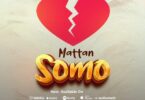 Audio: Mattan - Somo (Mp3 Download) - KibaBoy