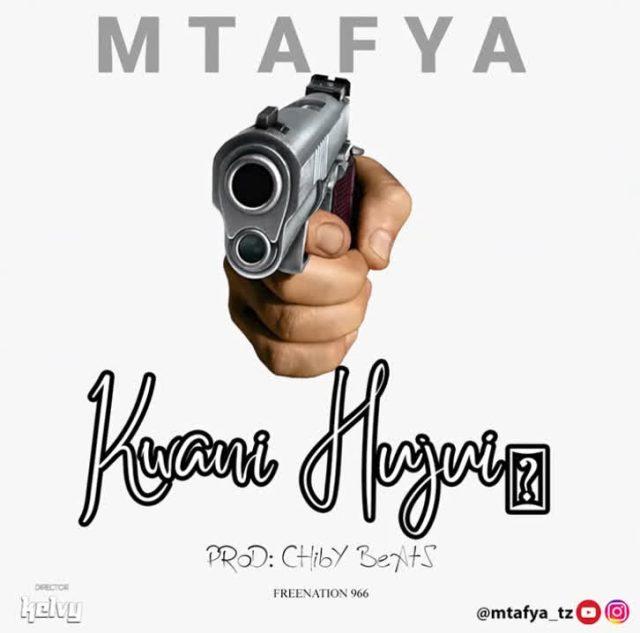 Audio: Mtafya - Kwani Hujui (Mp3 Download) - KibaBoy