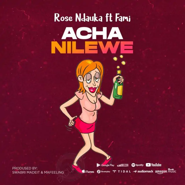 Audio: Rose Ndauka Ft. Fami Tz - Achanilewe (Mp3 Download)