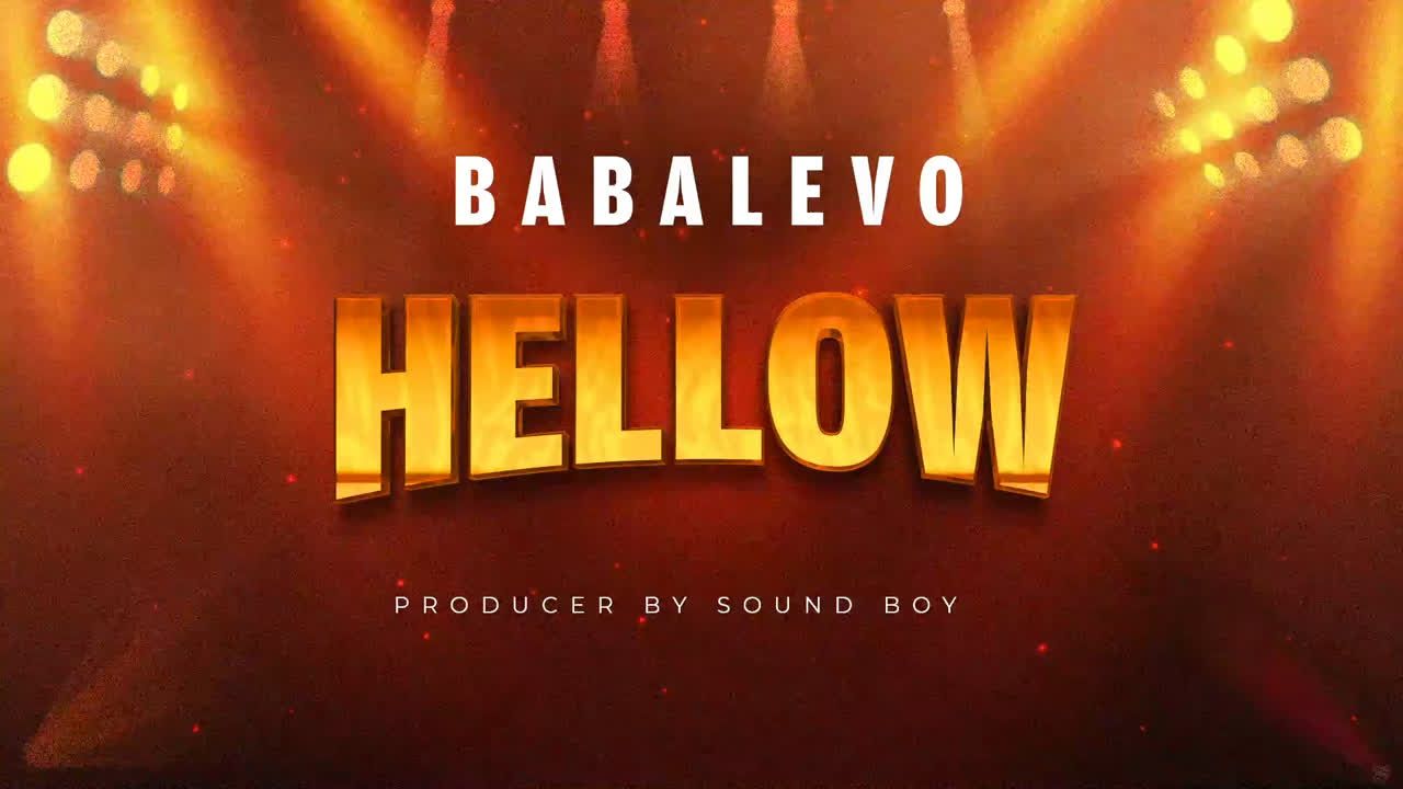 Audio: Baba Levo - Hellow (Mp3 Download) - Kibaboy