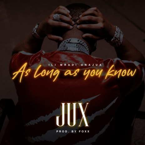 Audio: Jux - Ili Mradi Unajua (As Long As You Know) (Mp3 Download) - KibaBoy