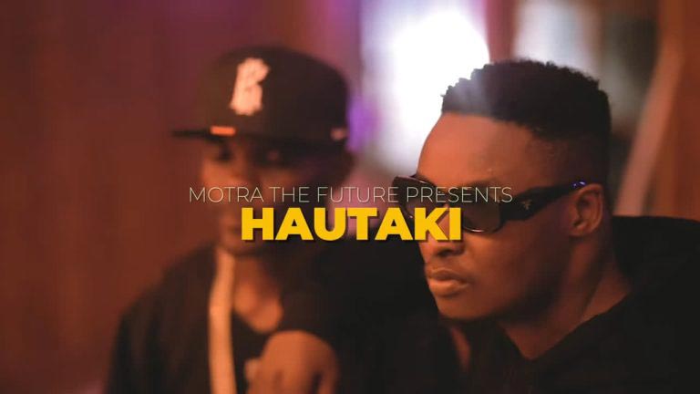 VIDEO: Motra The Future - HAUTAKI (Mp4 Download) - KibaBoy