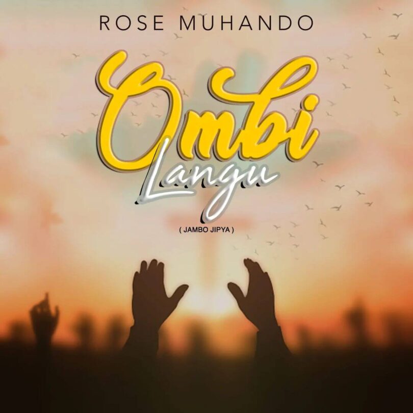 Audio: Rose Muhando - Ombi Langu (Jambo Jipya) (Mp3 Download) - KibaBoy