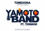 Audio: Yamoto Band - Tumeuona (Mp3 Download) - KibaBoy