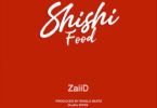 Audio: Zaiid - Shishi Food (Mp3 Download) - KibaBoy