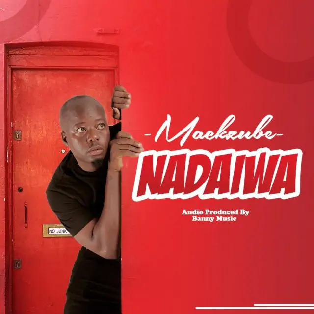 Audio: Mack Zube - Nadaiwa (Mp3 Download)