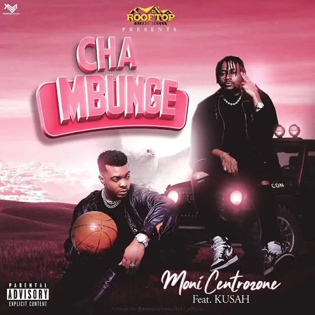 Audio: Moni Centrozone Ft Kusah - Cha Mbunge (Mp3 Download)