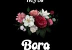 Audio: Neyba - Bora Uhai (Mp3 Download) - KibaBoy