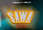 Audio: Addah Ft Milly - Sawa Remix (Mp3 Download) - KibaBoy