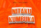 Audio: Bright Ft Kala Jeremiah - Ntakukumbuka (Mp3 Download)