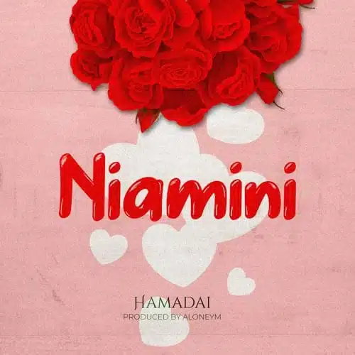 Audio: Hamadai - Niamini (Mp3 Download)