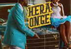 Audio: King Kaka Ft. Okello Max - Hera Onge (Mp3 Download) - KibaBoy