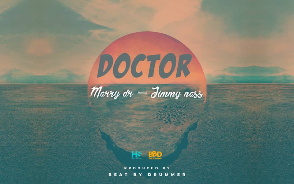 Audio: Marry Dr ft Jimmy Nass - Doctor (Mp3 Download) - KibaBoy