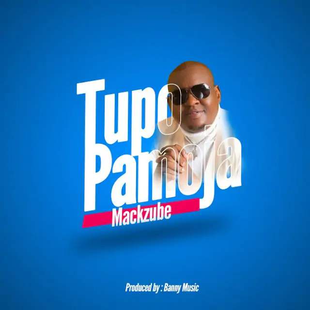 Audio: Mack Zube - Tupo Pamoja (Prof Jay) (Mp3 Download)