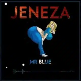 Audio: Mr Blue - Jeneza (Mp3 Download)