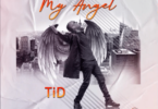 Audio: TID - My Angel (Mp3 Download) - KibaBoy