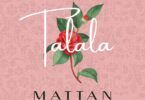 Audio: Mattan - Talala (Mp3 Download) - KibaBoy