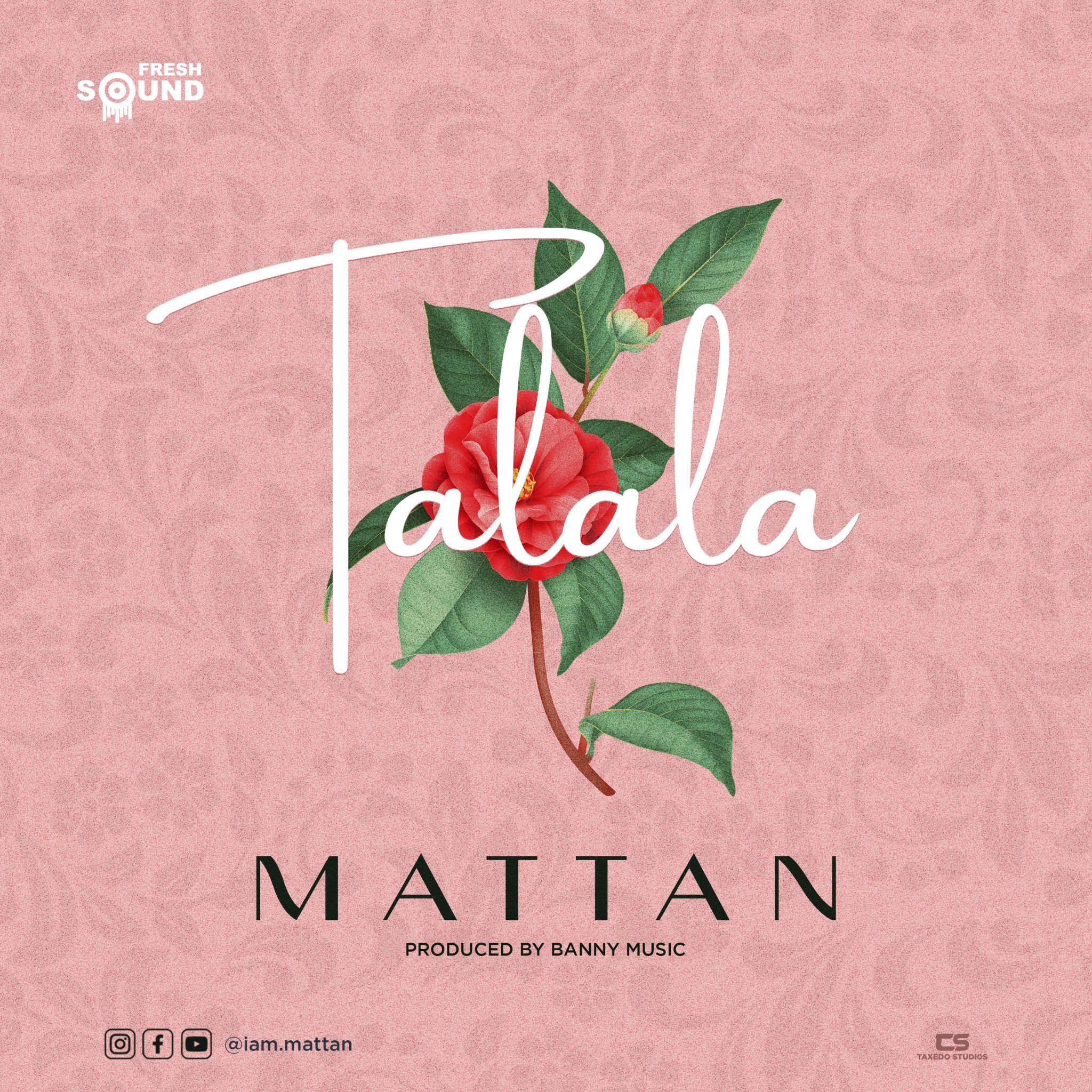 Audio: Mattan - Talala (Mp3 Download) - KibaBoy