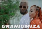 VIDEO: Haitham Kim - Ukaniumiza (Mp4 Download) - KibaBoy