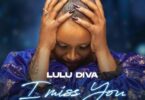 Audio: Lulu Diva - I Miss You Mama (Mp3 Download) - KibaBoy