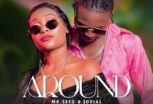 Audio: Mr Seed Ft Jovial - Around (Mp3 Download) - KibaBoy