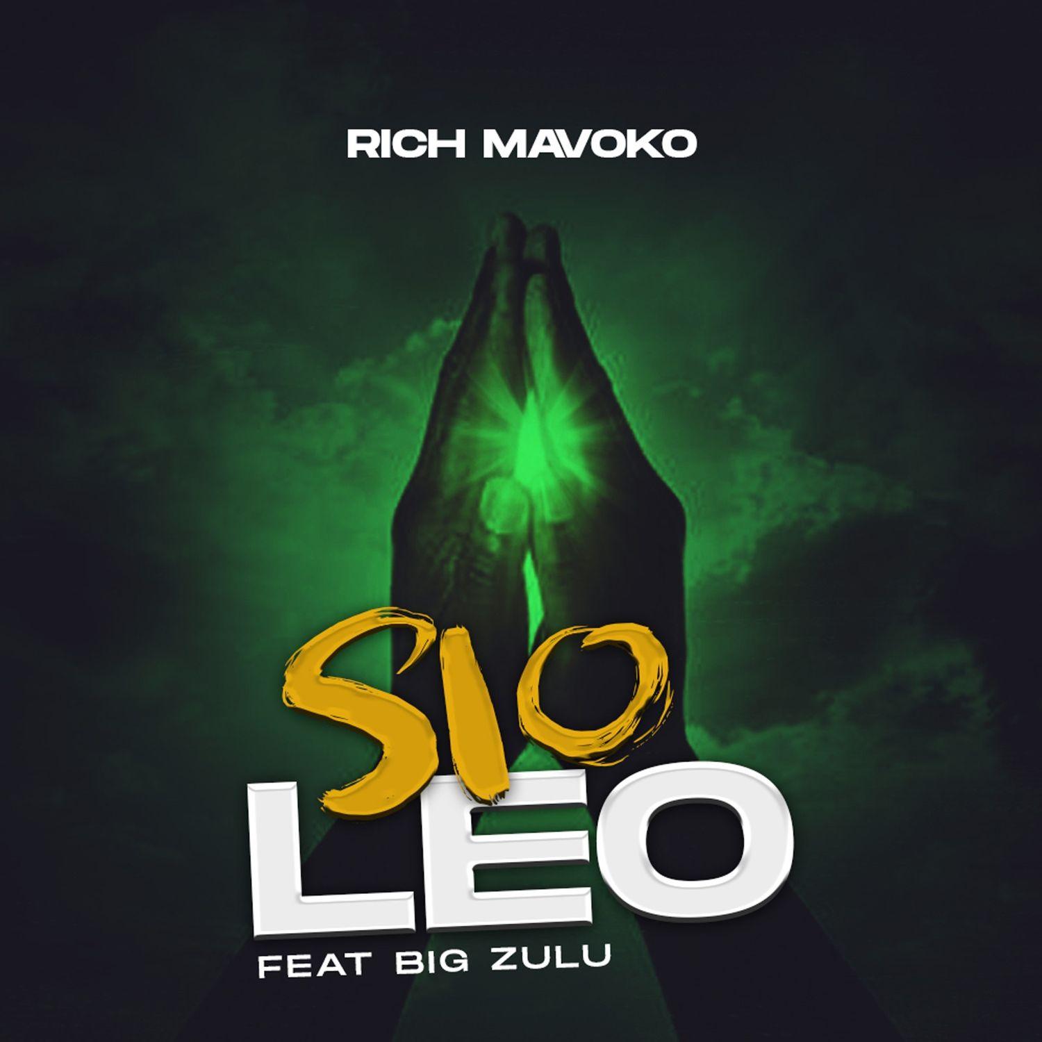 Audio: Rich Mavoko Ft. Big Zulu - Sio Leo (Mp3 Download) - KibaBoy