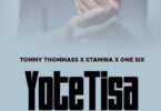 Audio: Tommy Thommass Ft. Stamina & One Six - Yote Tisa (Mp3 Download) - KibaBoy