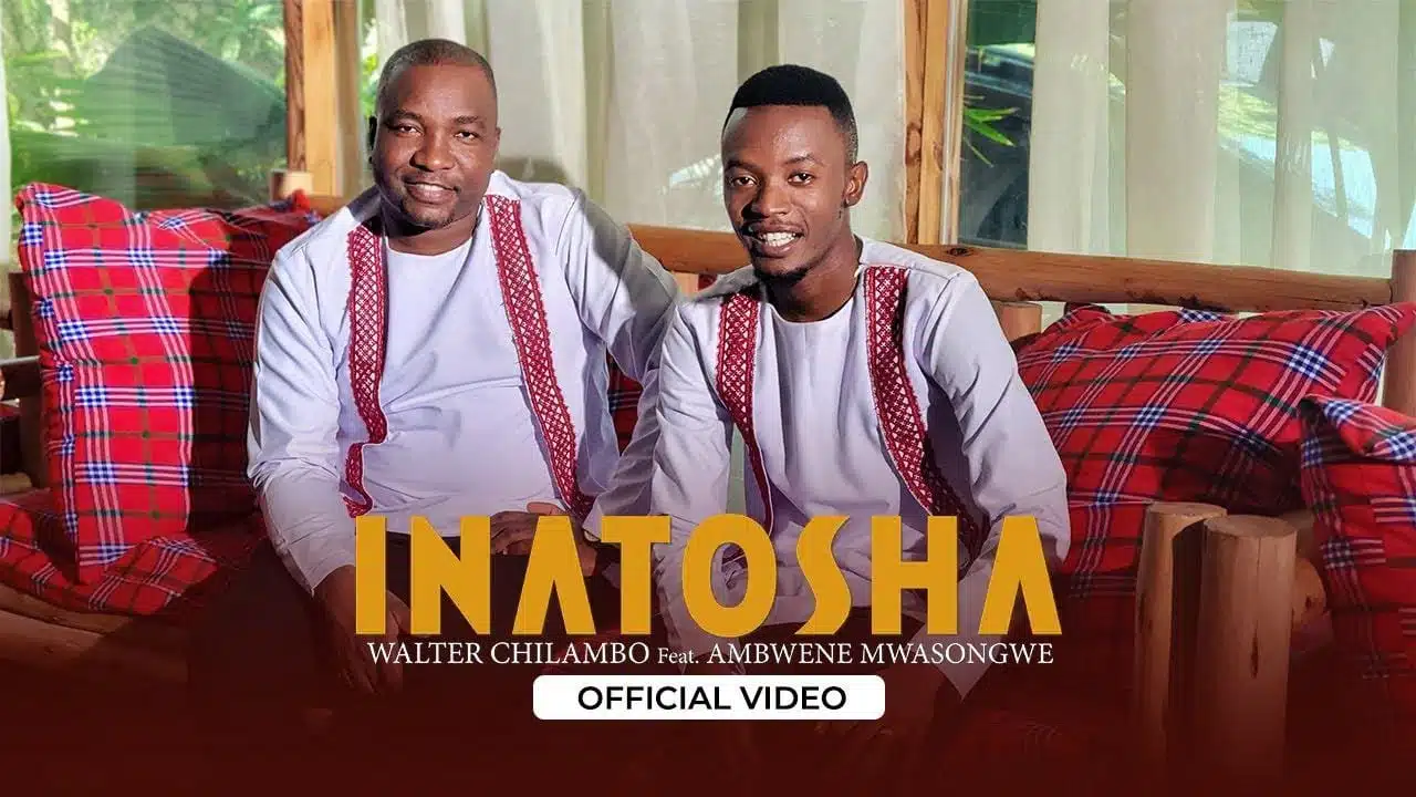 VIDEO: Walter Chilambo Ft. Ambwene Mwasongwe - Inatosha (Mp4 Download)