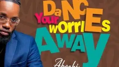 Audio: Abochi - Dance Your Worries Away (Mp3 Download)