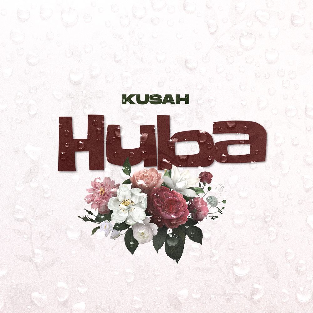 Audio: Kusah - Huba (Mp3 Download) - KibaBoy