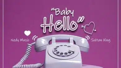 Audio: Nedy Music Ft Sultan King - Baby Hello (Mp3 Download)