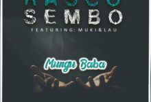 Audio: Rasco Sembo Ft Muki & Lau - Mungu Baba (Mp3 Download) - KibaBoy