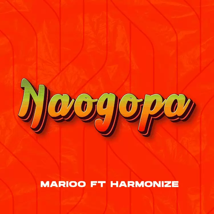 Audio: Marioo Ft. Harmonize - Naogopa (Mp3 Download) - KibaBoy