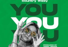 Audio: Country Wizzy - You (Mp3 Download) - KibaBoy