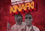 Audio: Mabeste Ft. Country Wizzy - Kinafki (Mp3 Download) - KibaBoy