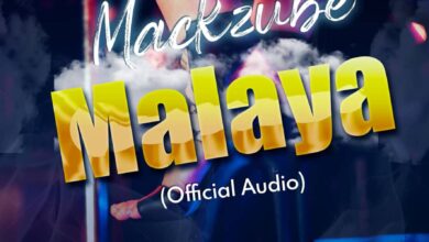 Audio: Mack Zube - Malaya (Mp3 Download) - KibaBoy