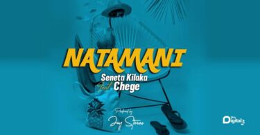 Audio: Seneta Kilaka Ft. Chege - Natamani (Mp3 Download)