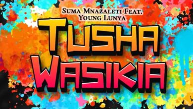 Audio: Suma Mnazaleti Ft. Young Lunya - Tushawasikia (Mp3 Download) - KibaBoy