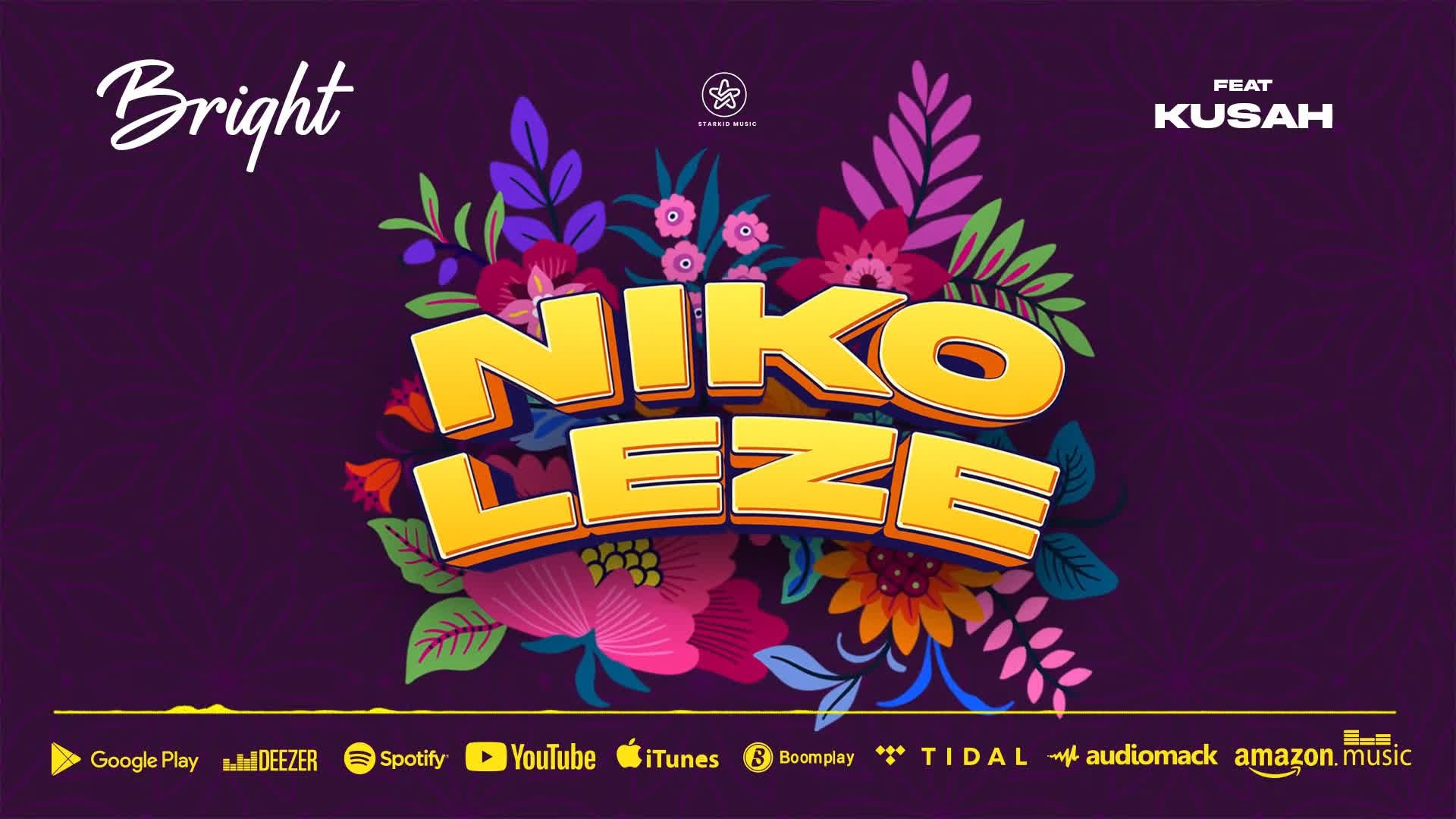 Audio: Bright Ft Kusah - Nikoleze (Mp3 Download) - KibaBoy