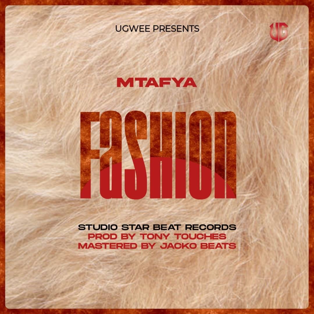 Audio: Mtafya - Fashion (Mp3 Download) - KibaBoy