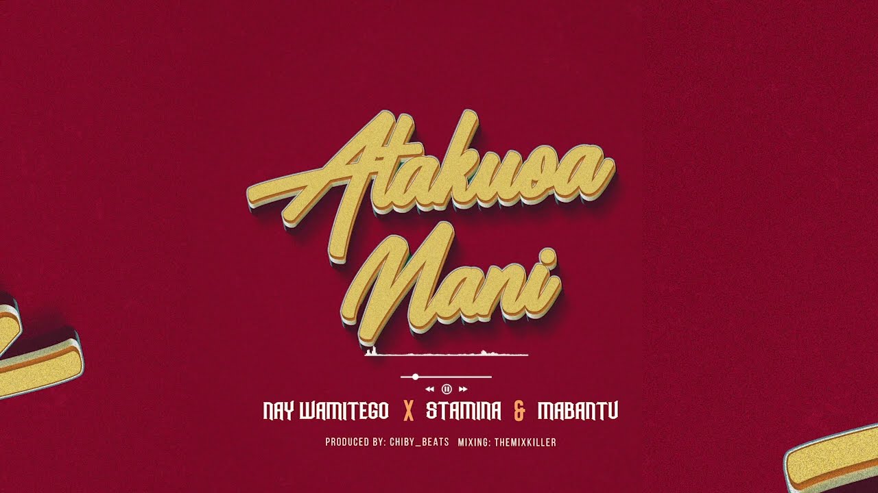 Audio: Nay Wa Mitego X Stamina & Mabantu - Atakuoa Nani (Mp3 Download)