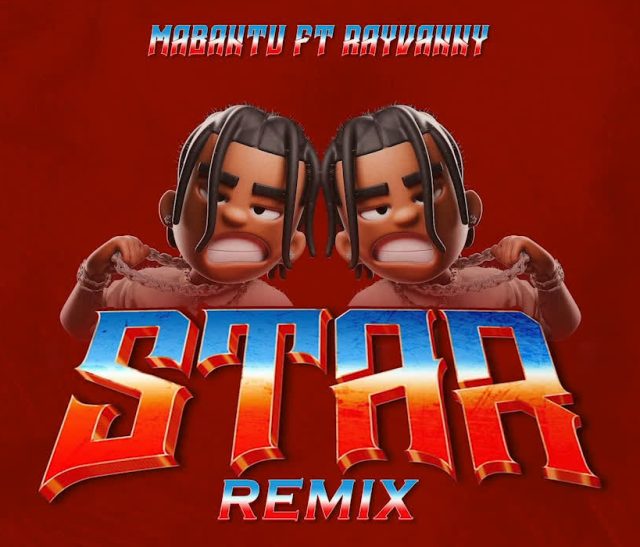 Audio: Rayvanny X Mabantu - Star Remix (Mp3 Download) - KibaBoy