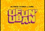 Audio: Rj The Dj Ft K-Zaka X Luigi - Ufun’uban (Mp3 Download) - KibaBoy